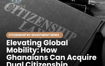 Elevating Global Mobility: How Ghanaians Can Acquire Dual Citizenship Through CBI Programs