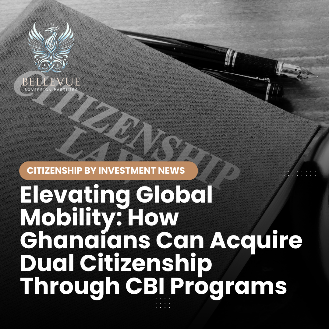 Dual Citizenship Through CBI Programs for Ghanaians